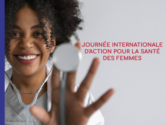 La journée internationale d’action pour la santé des femmes.