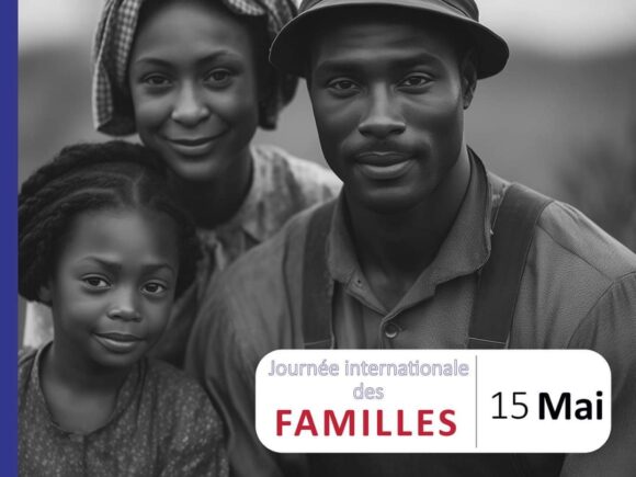 LE 15 MAI, JOURNÉE MONDIALE DES FAMILLES.